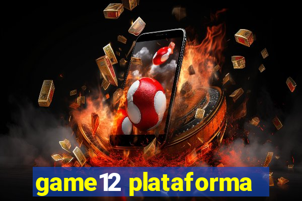 game12 plataforma